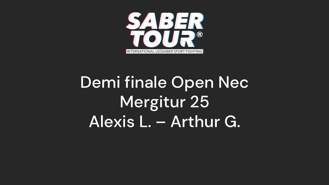 Open Nec Mergitur 25 - Semi Finals - LEPERLIER vs GAUTIER (V)