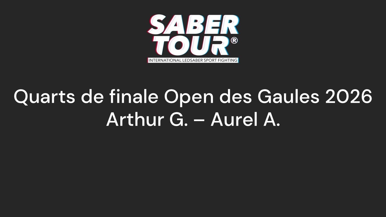 Open des Gaules 2026 - Quarter - GAUTIER (V) vs AMEGAH (Aurel)